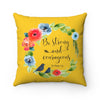 Be Strong and Courageous Pillow